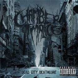 Chamber Of Malice : Dead City Deathcore